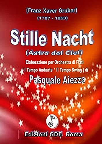 Stille Nacht: Elaborazione Per Orchestra Di Fiati (Andante - Swing)
