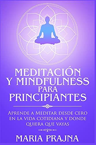 Meditación Y Mindfulness Para Principiantes
