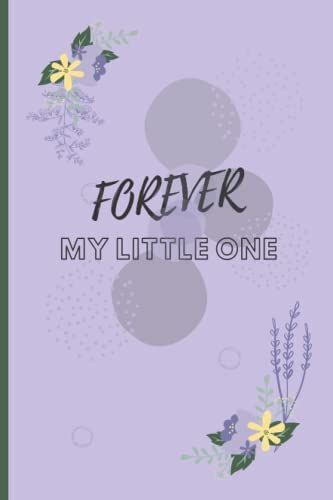 Forever My Little One: Simple Notebook For Single Parents