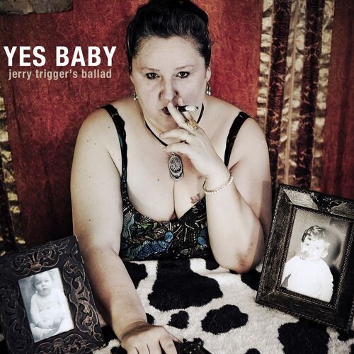 Yes Baby ! (Phil Spectrum + Gil Lucas) - Jerry Trigger's Ballad - Cd Digipack 8 Titres 2013 - Lam026