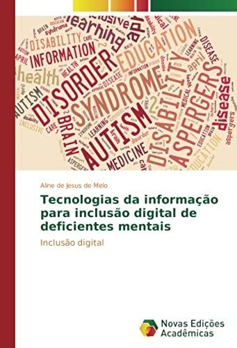 Tecnologias Da Informação Para Inclusão Digital De Deficientes Mentais