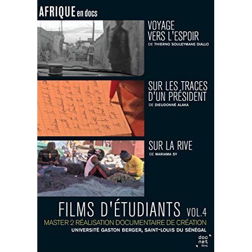 Films D'étudiants : Voyage Vers L'espoir + Sur Les Traces D'un Président + Sur La Rive - Vol. 4