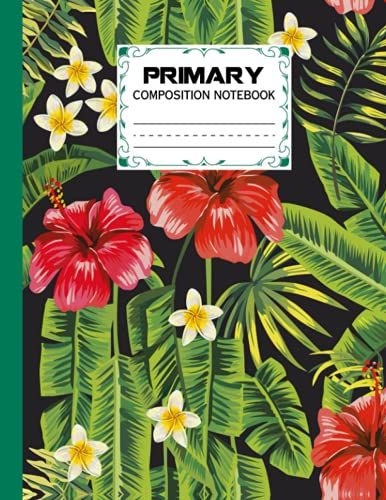 Primary Composition Notebook: Primary Composition Notebook Hibiscus Flower Primary Story Journal, Dotted Midline And Picture Space | Grades K-2 | 120 ... Pages, Size 8.5" X 11" By Brandon Fitzgibbons