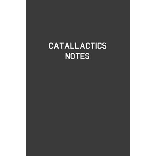 Catallactics Notes: Catallactics Notebook | Diary | Log | Journal