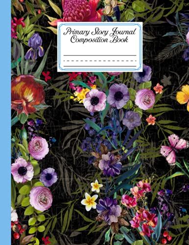 Primary Story Journal Composition Book: Floral Cover | Handwriting Practice Notebook For Kids Boys And Girls, Blank Dotted Lined Notebooks, By Silvia Hein, Size 8.5" X 11", 120 Pages