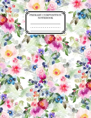Primary Composition Notebook: Premium Floral Cover Primary Story Journal, Dotted Midline And Picture Space | Grades K-2,120 Story Pages, Size 8.5" X 11" By Lieselotte Vetter