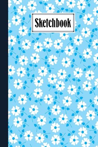 Sketchbook: Blank White Pages For Painting, Drawing, Writing, Sketching And Doodling, 120 Pages, Size 6" X 9" | Daisies Cover By Rita Hagen