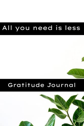 All You Need Is Less: Gratitude Journal