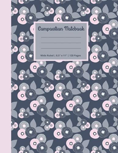 Composition Notebook: Wide Ruled Lined Notebook Journal - Navy Blue And Pink Flowers - 120 Pages - Large 8.5 X 11 Inches
