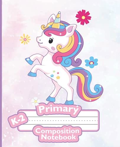 Primary Composition Notebook: Primary Story Journal With Picture Space And Dotted Midline - Learn To Draw And Write Primary Journal Grades K-2 Unicorn Exercise Book With Rainbow