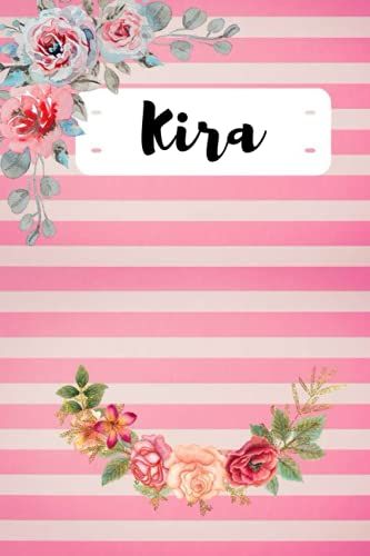Kira: Personalised Journal Notebook For Girls Named Kira. (Custom Name Journal, Blank Journal, Write In Notebook) Large Blank Lined Journal Of Size 6x9 110 Pages Pink Theme Cover(Kira Notebook)