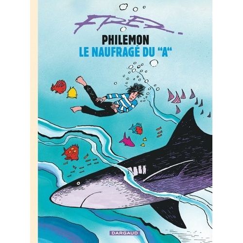 Philémon - Tome 2 - Le Naufragé Du "A