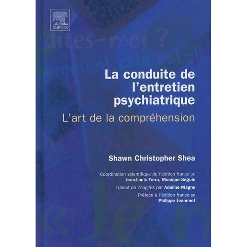 La Conduite De L'entretien Psychiatrique - L'art De La Compréhension