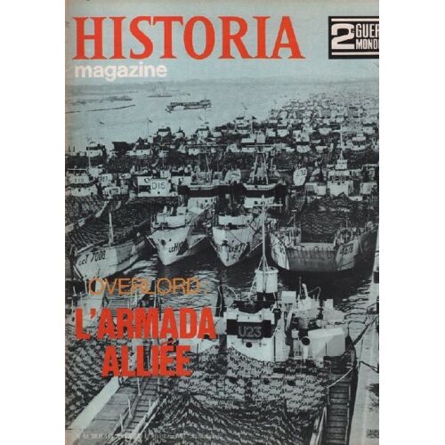 2ème Guerre Mondiale / Historia Magazine N° 66 Overlord: L'armada Alliée