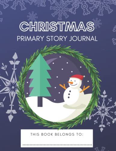 Christmas Primary Story Journal: Pre K Writing Journal