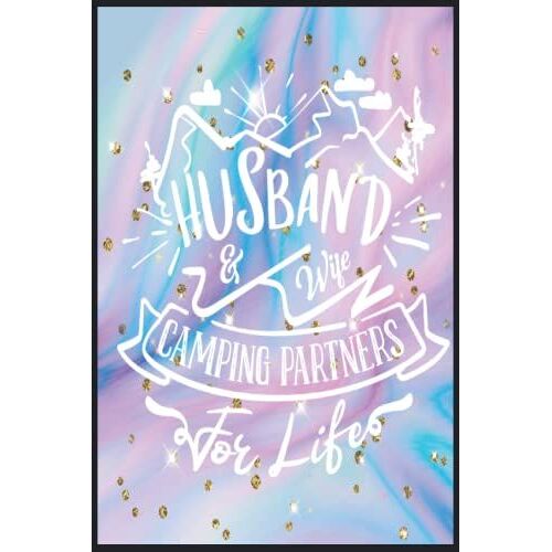 Husband & Wife Camping Partners For Life: Compostion Book Notebook Journal - 2022 -6''x9'' - 121 Pages College Ruled