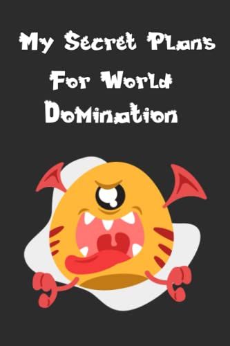 My Secret Plans For World Domination: Funny Journal For Work - Office 120 Pages | 6" X 9"