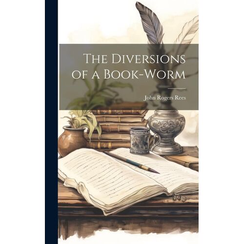 The Diversions Of A Book-Worm