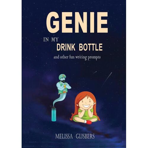 Genie In My Drink Bottle And Other Fun Writing Prompts