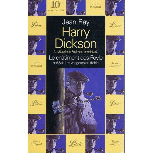 Harry Dickson. Le Châtiment Des Foyle, Suivi De, Les Vengeurs Du Diable