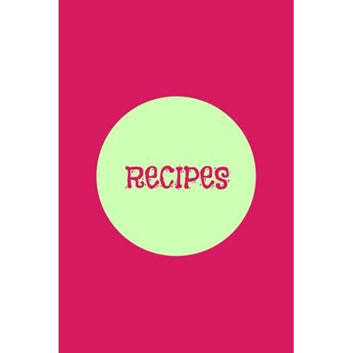 Recipes: Blank Recipe Book To Write In: Collect The Recipes You Love In Your Own Custom Cookbook, (30-Recipe Journal And Organizer) Paperback