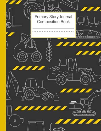 Primary Story Journal Composition Book: Trucks Cover | Handwriting Practice Notebook For Kids Boys And Girls, Blank Dotted Lined Notebooks, By Sabrina Wunderlich, Size 8.5" X 11", 120 Pages