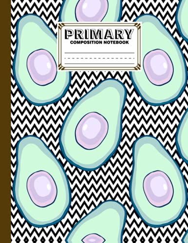 Primary Composition Notebook: Primary Composition Notebook Avocado Primary Story Journal, Dotted Midline And Picture Space | Grades K-2 | 120 Story Pages, Size 8.5" X 11" By Joanna Jansen