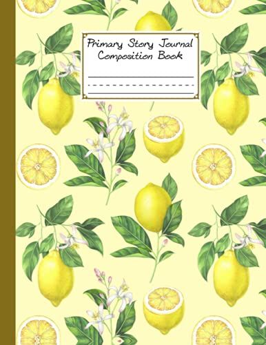Primary Story Journal Composition Book: Lemon Fruits Cover | Handwriting Practice Notebook For Kids Boys And Girls, Blank Dotted Lined Notebooks, By Manfred Hahn, Size 8.5" X 11", 120 Pages