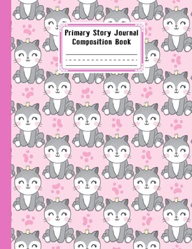 Primary Story Journal Composition Book: Cat Cover | Handwriting Practice Notebook For Kids Boys And Girls, Blank Dotted Lined Notebooks, By Karen Stein, Size 8.5" X 11", 120 Pages