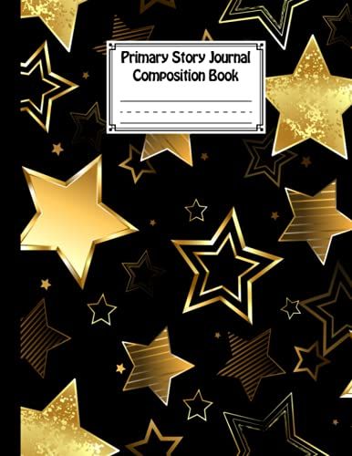 Primary Story Journal Composition Book: Premium Five Star Primary Composition Notebook Grade Level K-2 Draw And Write, Design By Bodo Sander, Size 8.5" X 11", 120 Pages