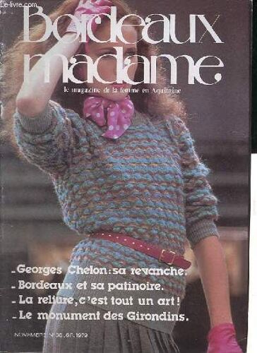 Bordeaux Madame Le Magazine De La Femme En Aquitaine N°38 Novembre 1979 - La Fourrure : Un Luxe Abordable ! - L Invitation Au Sommeil - Georges Chelon : Sa Revanche - L Affaire Des Chevaux Des(...)