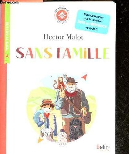 Sans Famille - Collection Boussole, Cycle 3 - Texte Et Dossier