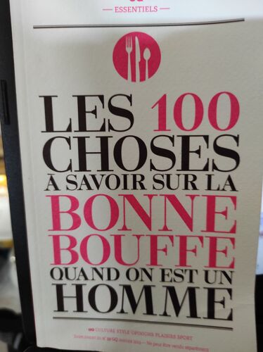 Les 100 Choses À Savoir Sur La Bonne Bouffe Quand On Est Un Homme