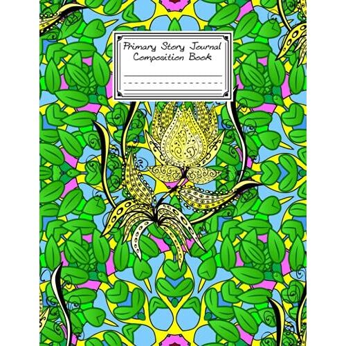 Primary Story Journal Composition Book: Primary Story Journal Mandalas Cover, Dotted Midline And Picture Space | Grades K-2 Composition School ... | 120 Pages, Size 8.5" X 11" By Andre Renner