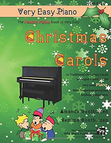 The Peachy Piano Book Of Very Easy Christmas Carols: 20 Traditional Christmas Carols Arranged Especially For Very Easy Piano. With Fingerings And Piano Keyboard Diagrams.