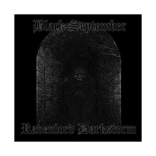 Black September /  Ravenlord Darkstorm (Split Cd)