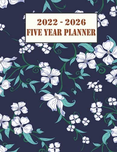 2022-2026 Five Year Planner: 60 Month Or 5 Years Calendar, Agenda Schedule Organizer And Appointment Notebook