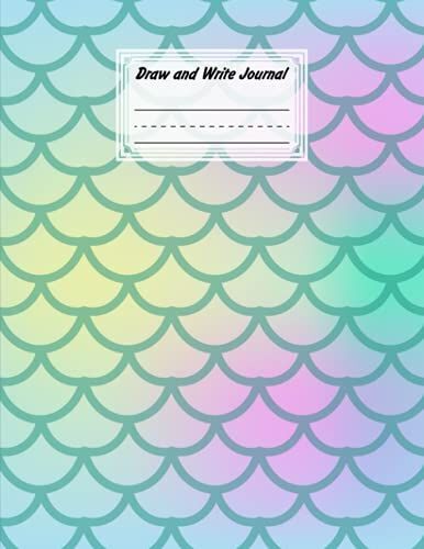 Draw And Write Journal: Mermaid Glitter Scales Cover, Grades K-2, Primary Composition Half Page Lined Paper With Drawing Space (8.5" X 11" Notebook), Desgin By Karla Klose