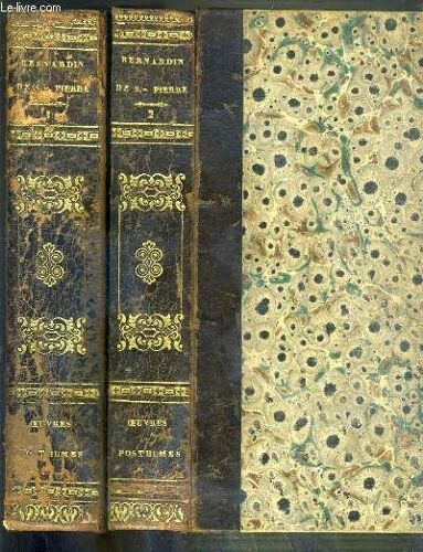 Oeuvres De Jacques-Henri-Bernardin De Saint-Pierre Mises En Ordre Par L. Aime-Martin - Oeuvres Posthumes - 2 Tomes - 1 + 2.