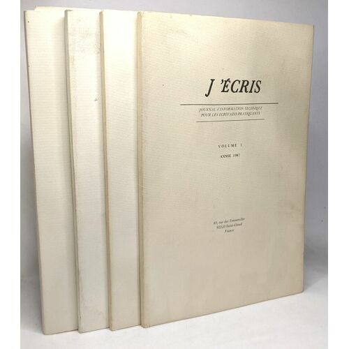 J'écris - Journal D'information Technique Pour Les Écrivains Pratiquants - Volume 1 2 3 Et 4 --- Numéros 1 À 16 + Un Hors Série (Volume 4) - Années1987-1988-1989-1990