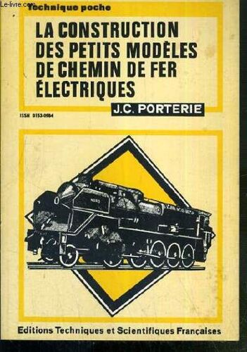 La Construction Des Petits Modeles De Chemin De Fer Electriques - Technique Poche N°12.