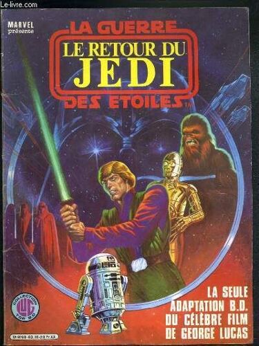 La Guerre Des Etoiles - Le Retour Du Jedi - La Seule Adaptation B.D. Du Celebre Film De George Lucas