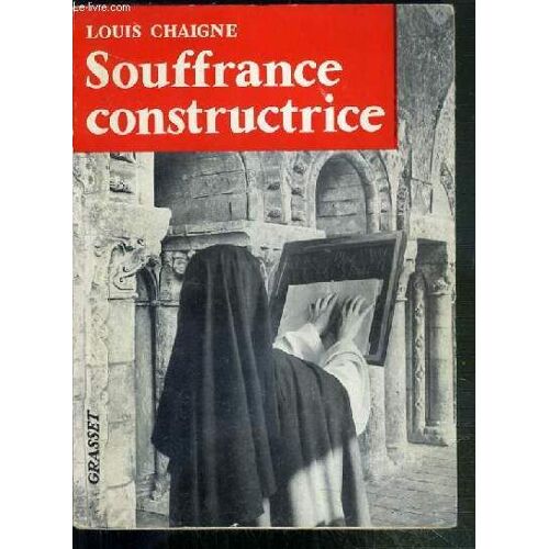 La Souffrance Constructrice