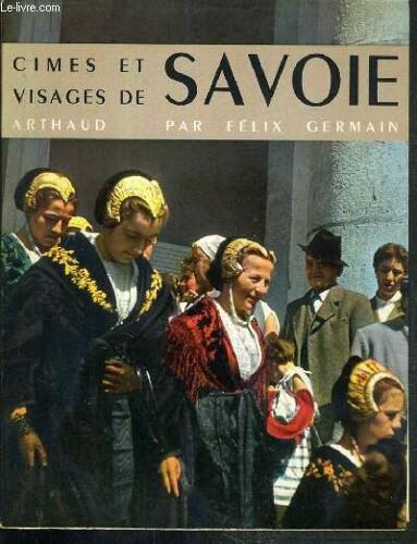Cimes Et Visages De Savoie