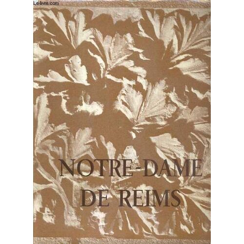 Notre-Dame De Reims / Collection Les Grandes Cathedrales.