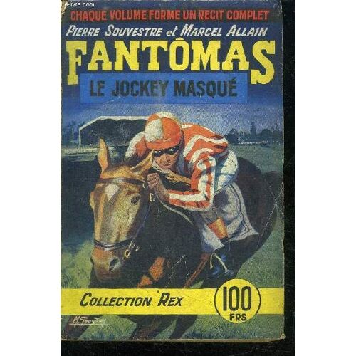 Fantomas N°47 - Le Jockey Masque - 25è Volume Collection Rex