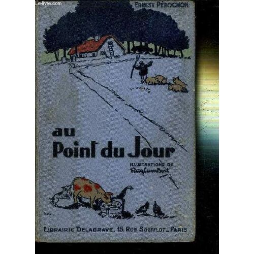 Au Point Du Jour - Livre D'etrennes Pas Comme Un Livre D'ecole, On Y Lit Quand On Veut