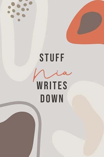 Stuff Nia Writes Down: Personalized Journal / Notebook (6 X 9 Inch) Abstract Neutral Nude Tones
