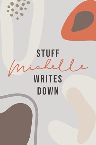 Stuff Michelle Writes Down: Personalized Journal / Notebook (6 X 9 Inch) Abstract Neutral Nude Tones