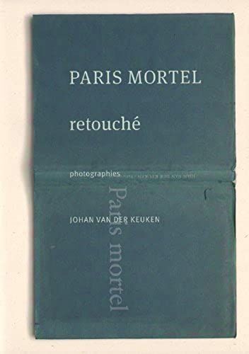 Johan Van Der Keuken - Paris Mortel